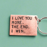 I love you more the end i win keyring keychain