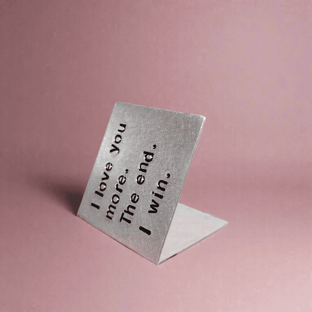 Personalised I Love You More The End I Win Metal Card Birthday