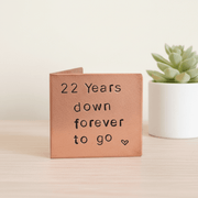 22nd Anniversary Gift 22 Years Down Forever To Go Copper Card