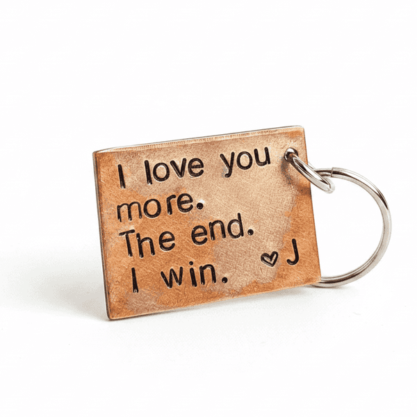 I Love You More The End I Win Keychain