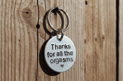 Thanks For All The Orgasms Funny Birthday Keychain Keyring