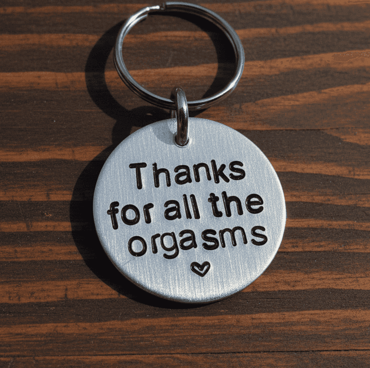 Thanks For All The Orgasms Funny Birthday Keychain Keyring