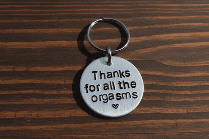 Thanks For All The Orgasms Funny Birthday Keychain Keyring