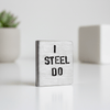 I Steel Do