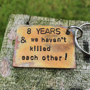 8 Years And We Haven't Killed Each Other 8th Wedding Anniversary Gifts Copper Keychain Keyring