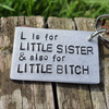 Funny Little Sister Keyring Bitch Christmas Birthday Gifts For Her Auntie Joke