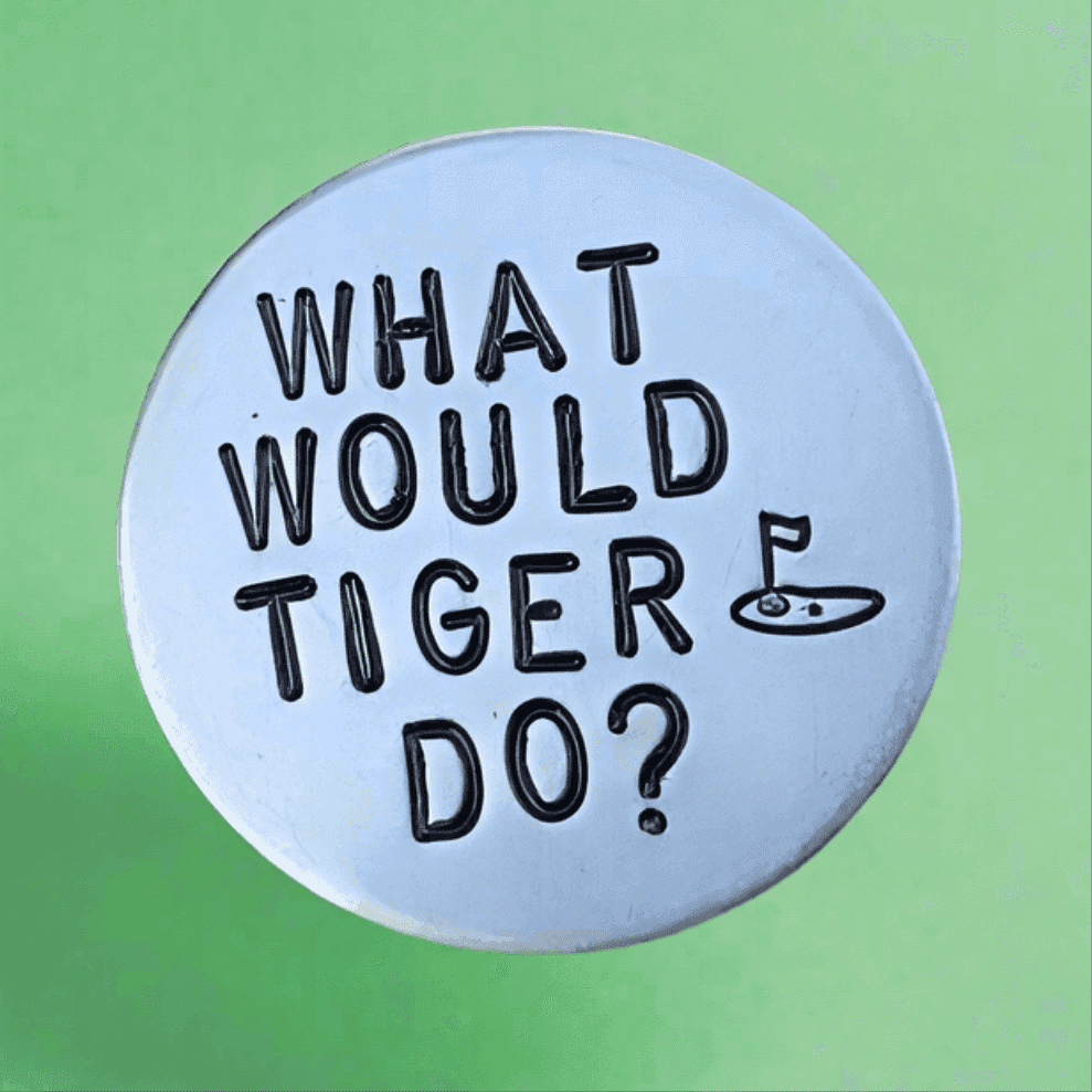 What Would Mcilroy Do? Golf Ball MarkerWhat Would Tiger Do?