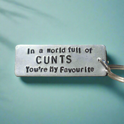 In A World Full of Cunts You're My Favourite Funny Christmas Keyring Xmas Gift Keychain