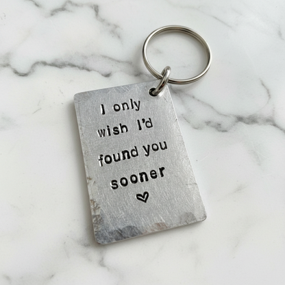 I Only Wish I'd Found You Sooner