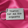 Thanks For All The Orgasms Rude Cheeky Keyring Keychain Gifts For Him Her Valentines Day