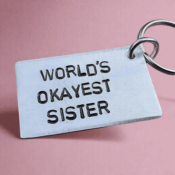 World's Okayest Sister Funny Gifts For Her Sis Best Birthday Keychain