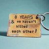 8 Years And We Haven't Killed Each Other 8th Wedding Anniversary Gifts Copper Keychain Keyring