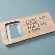 I Love You More The End I Win Funny Gifts Christmas Gift Bottle Opener Dad Husband Daddy Grandad Uncle