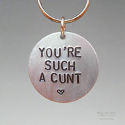 You're Such A Cunt Funny Gifts For Him Her Men Keyring Offensive Rude Husband Keychain Boyfriend