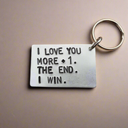 I Love You More +1 The End I Win Funny Christmas Gifts KeyRing Keychain Personalised