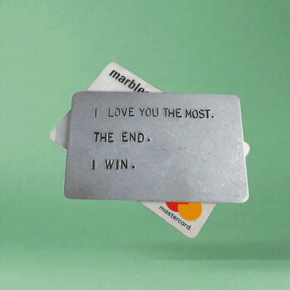 I Love You The Most The End I Win Card 