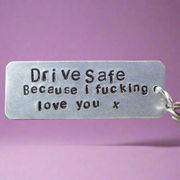 Drive Safe I Fucking Love You Keyring Keychain Gifts For Daughter Son Husband