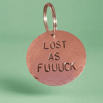 Lost As Fuck Funny Copper Dog Tag Personalised Pets ID Disc