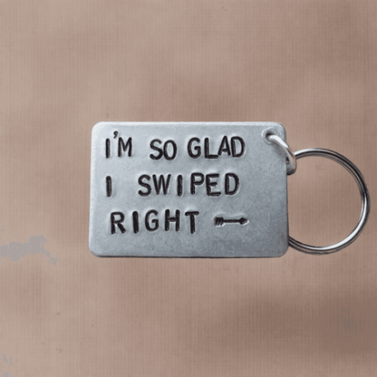 I'm So Glad I Swiped Right Funny Gifts Keychain