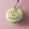Lost AF Funny Brass Dog Tag Personalised Pets ID Disc Charm Naughty