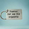 Thanks For All The Orgasms Rude Cheeky Keyring Keychain Gifts For Him Her Christmas Xmas