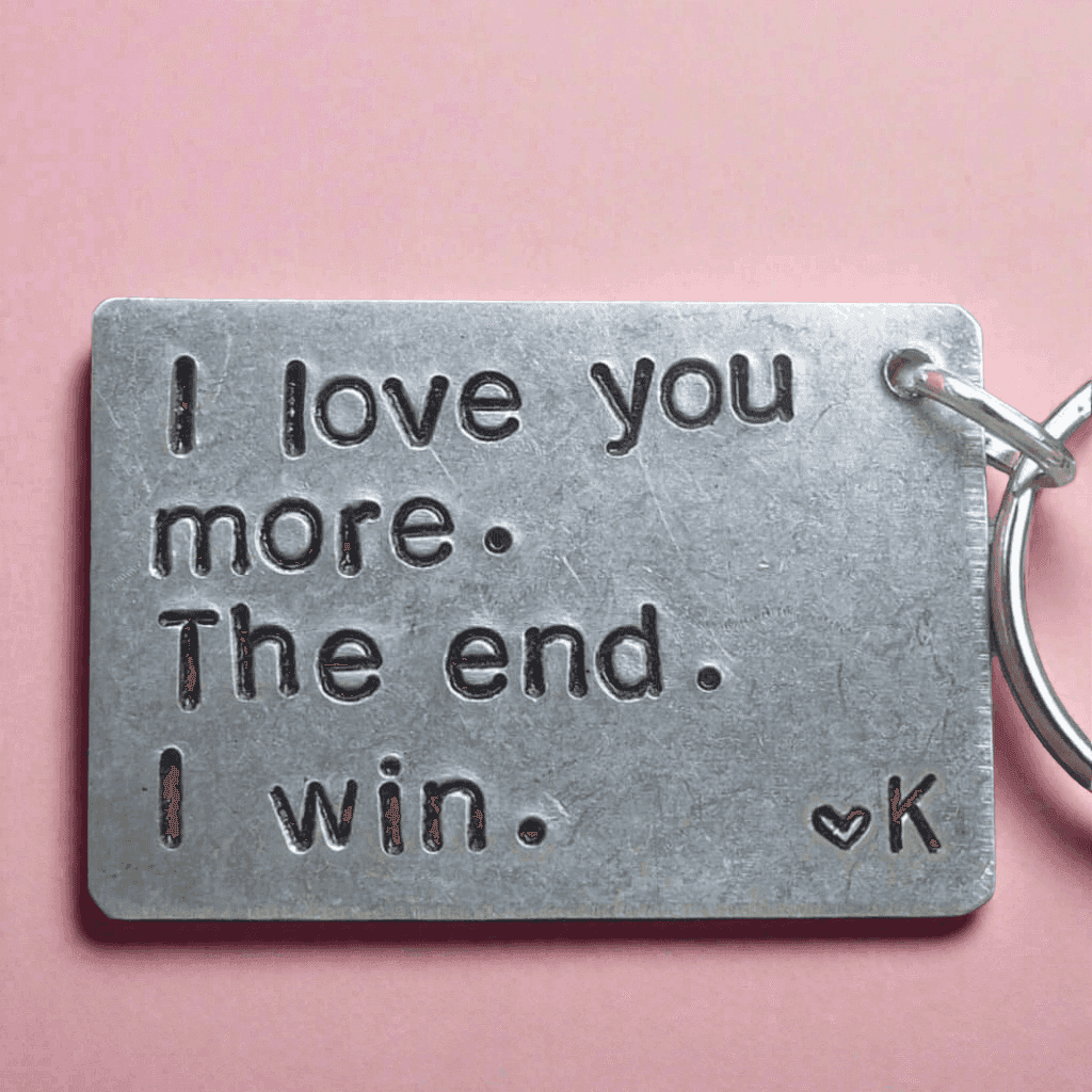 I Love You More The End I Win Keyring Boyfriend Personalised