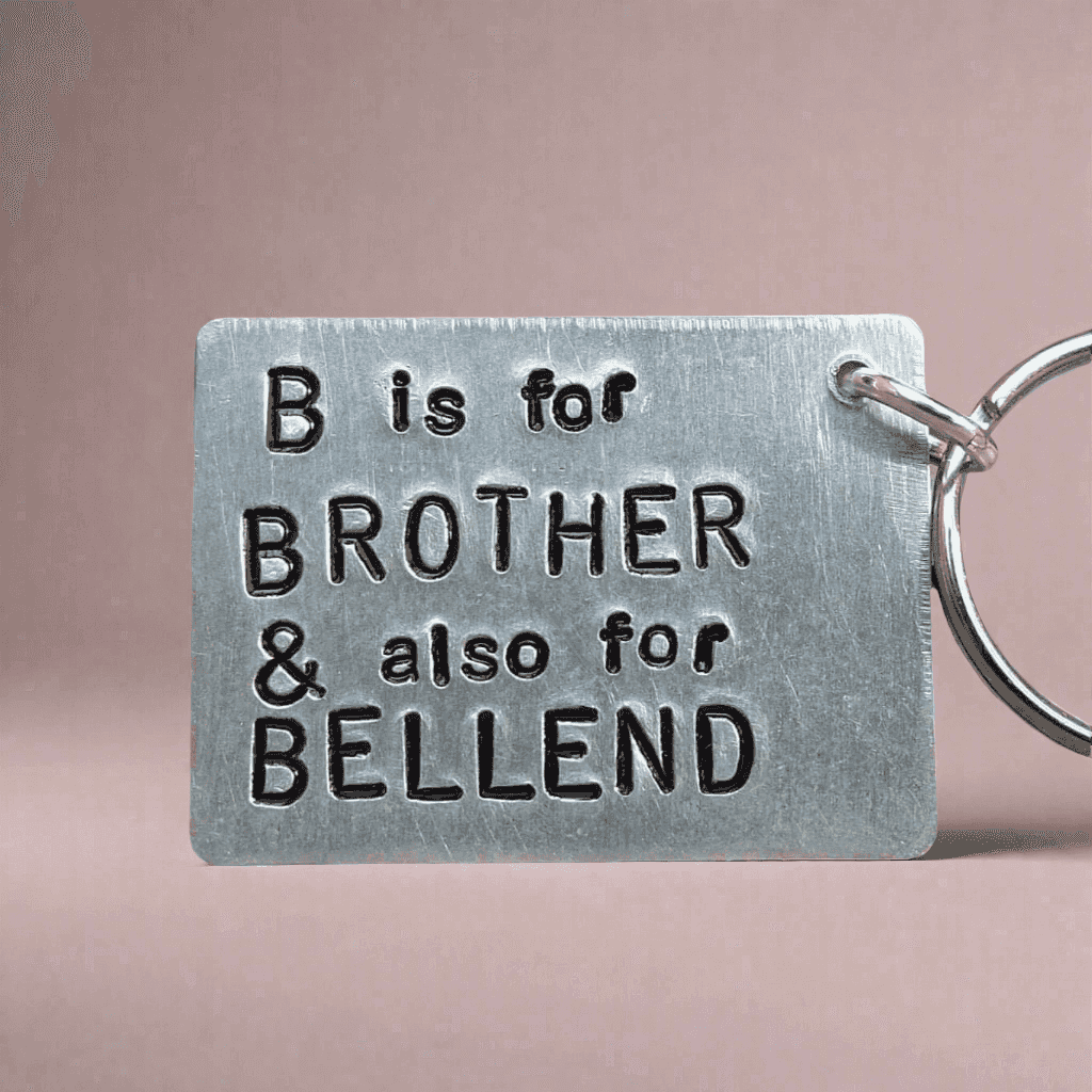 B Is For Brother & Also For Bellend