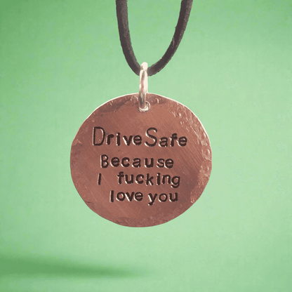 Drive Safe I Love