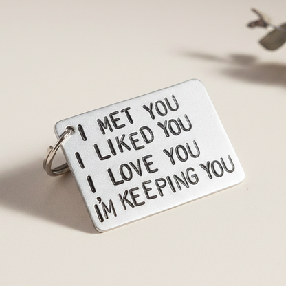 I Love You I'm Keeping You Keychain Gifts Boyfriend Girlfriend
