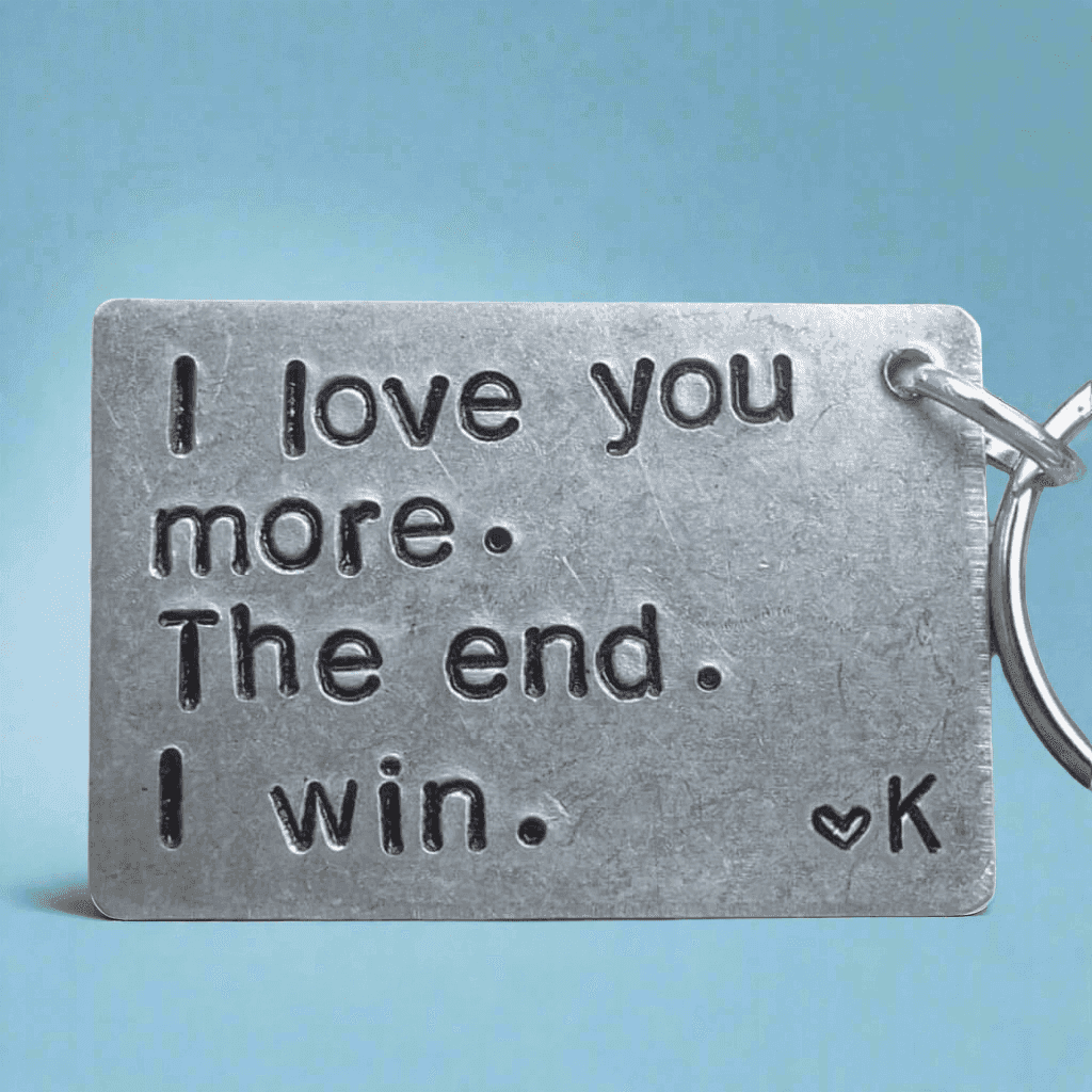 I Love You More The End I Win Keyring Boyfriend Personalised