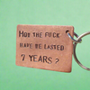 How The Fuck Have We Lasted 7 YEARS 7th Wedding Anniversary Copper Gifts For Husband Wife Keychain