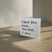 Personalised I Love You More The End I Win Metal Fathers Day Card Anniversary Birthday