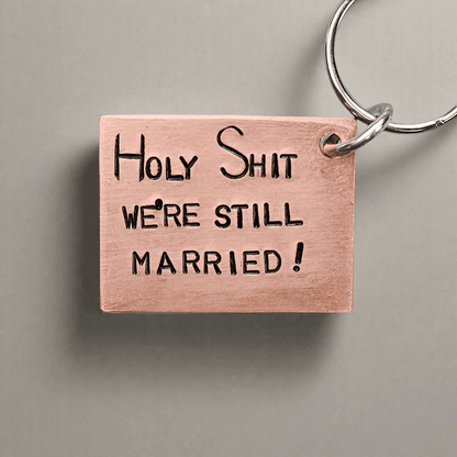 Holy Shit We're Still Married Funny 8th Bronze Anniversary Keychain