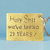 Holy Shit We've Lasted 21 Years 21st Wedding Anniversary Funny Keyring Husband Wife Gifts For Men Him Husband Brass
