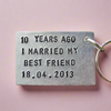 10 Years Ago I Married My Best Friend Keychain 10th Wedding Anniversary Gifts Aluminium Keyring