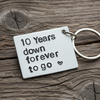 10 YEARS DOWN Forever To Go Anniversary Gifts Keyring for Men Him Her Wife Husband Keychain