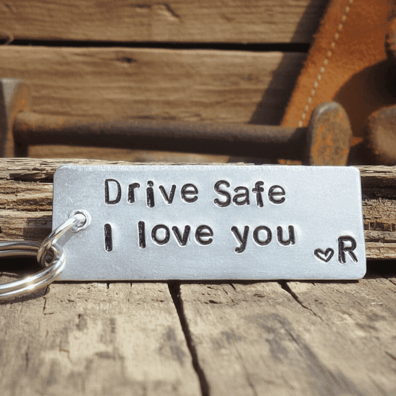Drive Safe I Love You Keyring Gift for Him Her Men Keychain