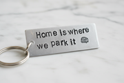 Home Is Where We Park It Keychain