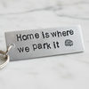 Home Is Where We Park It Keychain
