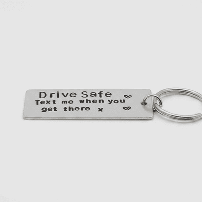 Drive Safe Text Me When You get There Gifts Keyring Keychain