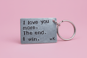 I Love You More The End I Win