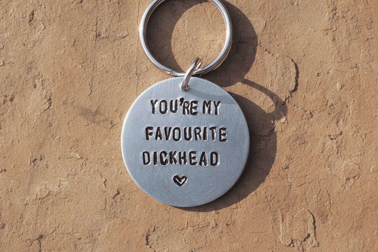 You're My Favourite Dickhead