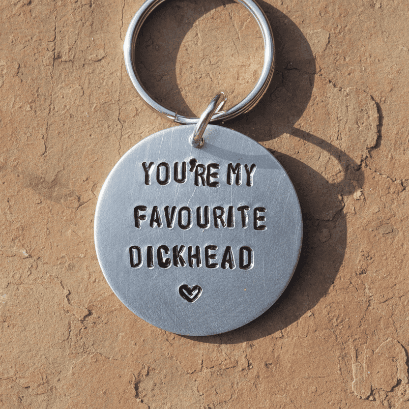 You're My Favourite Dickhead