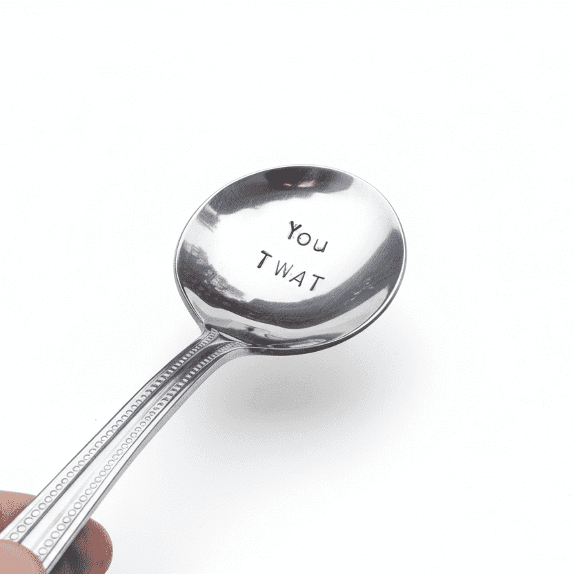 You TWAT Soup Spoon Cutlery Joke Rude Gift Novelty Hand Stamped Twat SpoonCutlery