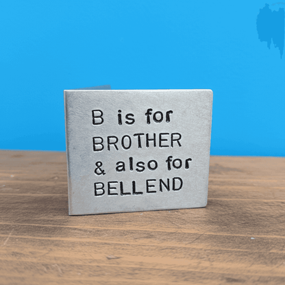 B Is For BROTHER