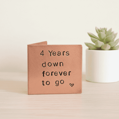 4th Anniversary Card 4 Years Down Copper Handcrafted Personalised Gift