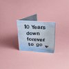 10 Years Down Forever To Go Personalised Miniature Hand Stamped 10th Wedding Anniversary Card