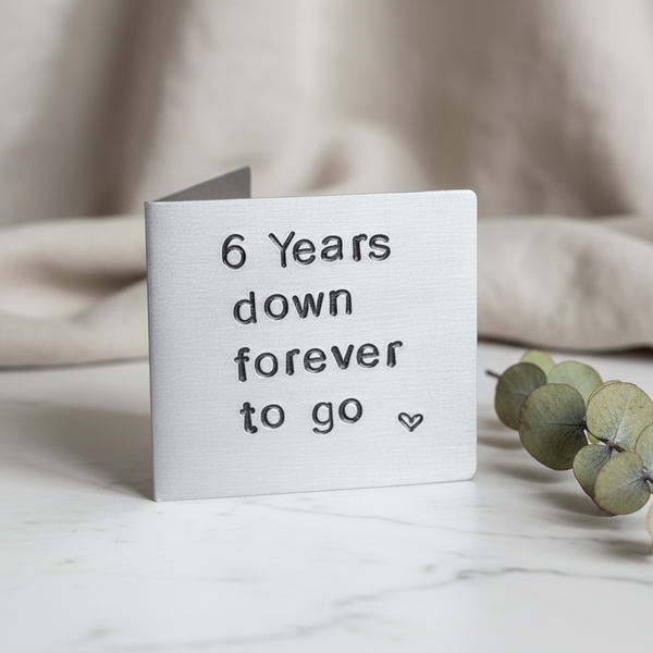 6 Years Down Forever To Go 6th anniversary Gift Silver Hand Stamped 6th Wedding Anniversary METAL Card Gifts