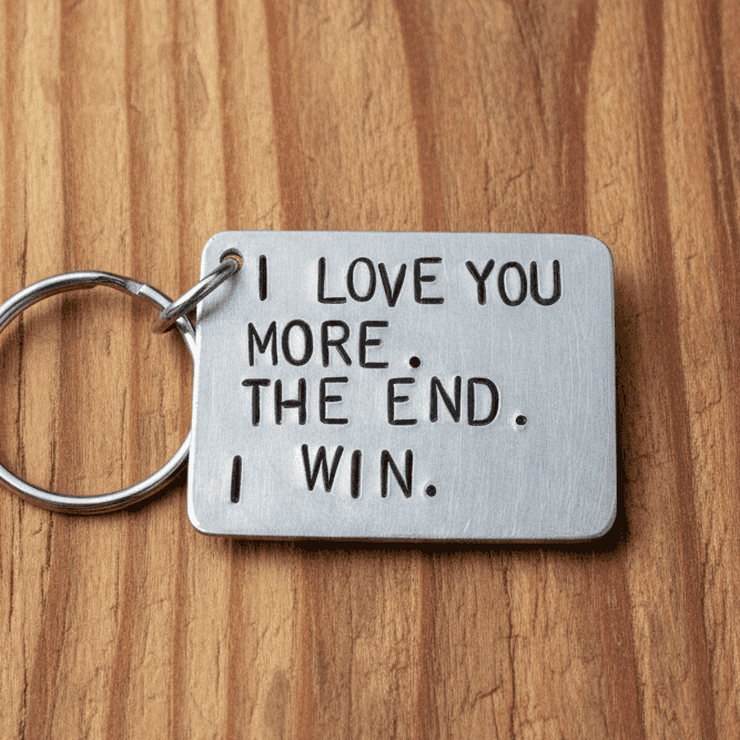 I Love You More The End I Win Anniversary Birthday Keychain Gifts
