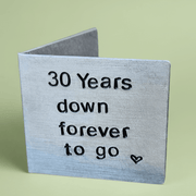 30th Anniversary 30 Years Down Forever To Go Personalised Card